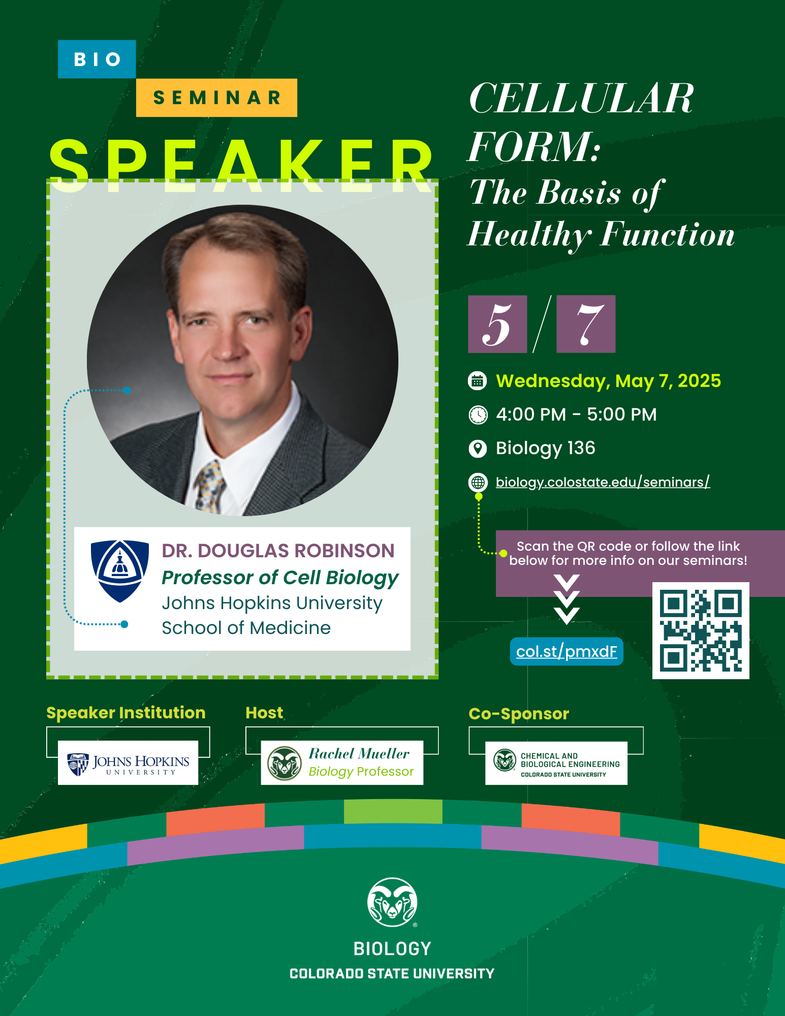 Promotional flyer for a Biology Seminar with Professor of Cell Biology, Dr. Douglas Robinson from the Johns Hopkins University School of Medicine. Hosted by Rachel Mueller with Biology and Co-hosted by the Department of Chemical and Biological Engineering.