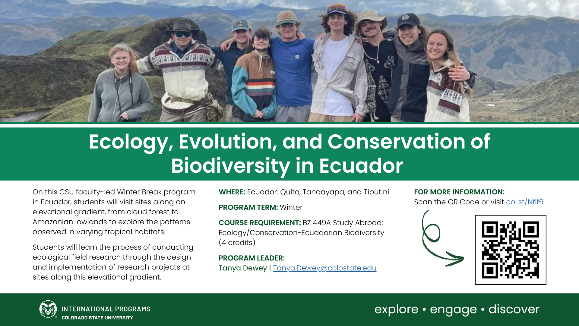 A group of people stands outdoors in front of a mountainous landscape. The image is part of a promotional flyer for a Colorado State University study abroad program titled "Ecology, Evolution, and Conservation of Biodiversity in Ecuador." The flyer includes program details such as the location (Quito, Tandayapa, and Tiputini in Ecuador), term (Winter), course requirement (BZ 449A - 4 credits), and program leader (Tanya Dewey). A QR code is included for more information.