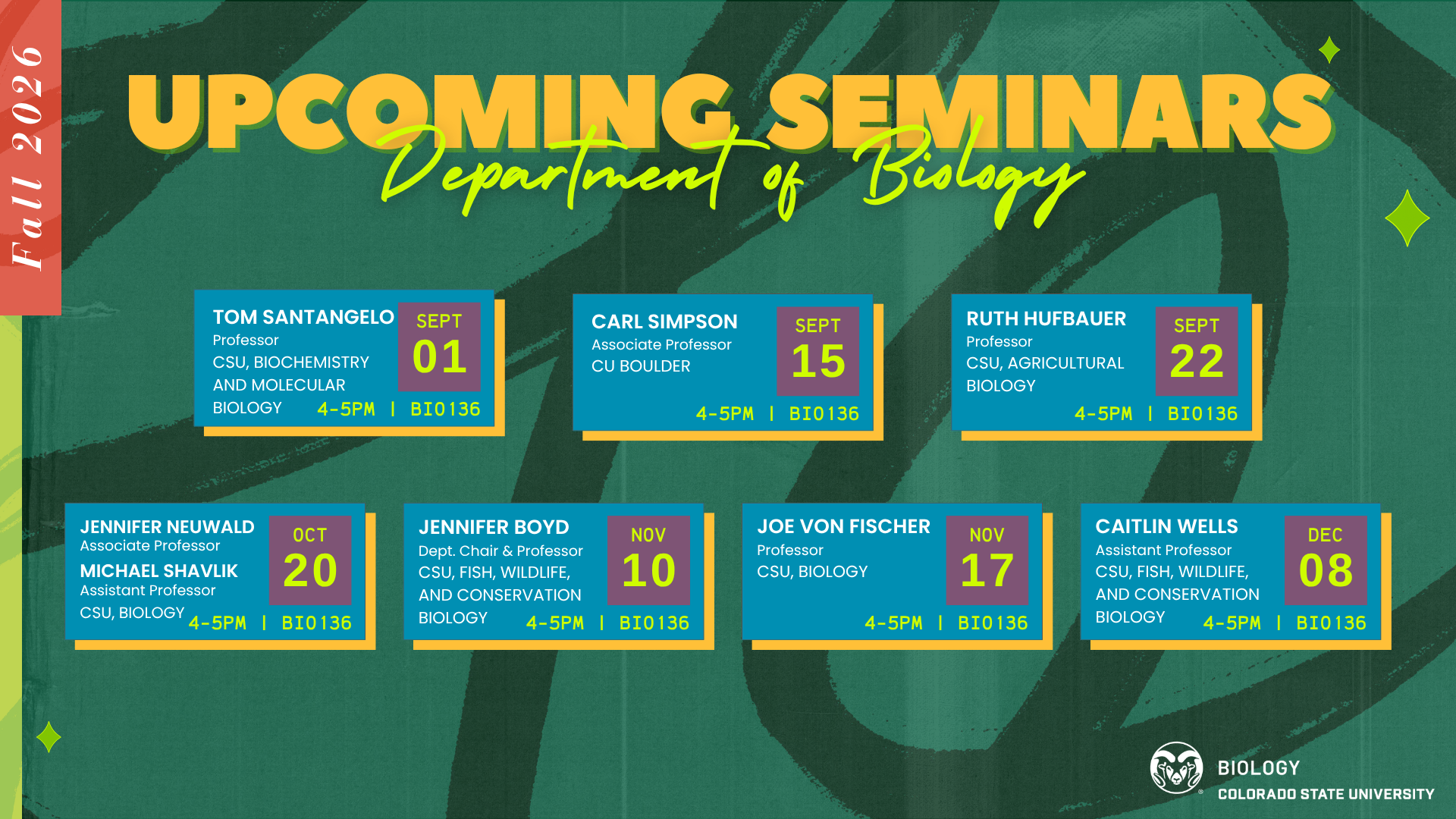 Fall 2026 Upcoming Seminars graphic for the Department of Biology at Colorado State University. The design features a green textured background with abstract curved shapes, bold yellow title text reading 'Upcoming Seminars,' and handwritten-style green text for 'Department of Biology.' A red vertical sidebar on the left says 'Fall 2026.' Seven seminar details are displayed in colorful rectangular boxes with teal backgrounds and bright accent colors for dates: September 1, September 15, September 22, October 20, November 10, November 17, and December 8. Each box includes speaker name, university affiliation, and seminar time from 4–5 PM in room BIO 136. The CSU Biology logo appears at the bottom right.
